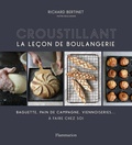 Richard Bertinet - Croustillant - La leçon de boulangerie.