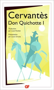 Miguel de Cervantès - L'ingénieux hidalgo Don Quichotte de la Mancha - Tome 1.