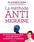 Elizabeth Leroux - La méthode anti migraine.