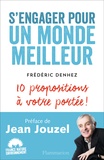 Frédéric Denhez - S'engager pour un monde meilleur - 10 propositions à votre portée !.