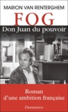 Marion Van Renterghem - FOG - Don Juan du pouvoir.