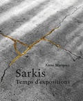 Anne Marquez - Sarkis - Temps d'expositions.