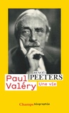 Benoît Peeters - Paul Valéry - Une vie.
