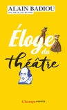 Alain Badiou - Eloge du théâtre.