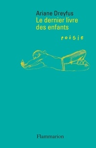 Ariane Dreyfus - Le dernier livre des enfants.