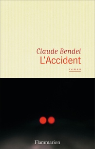 Claude Bendel - L'Accident.