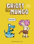  Néna et Nikola Witko - Griott et Mungo Tome 1 : Maman ?!.