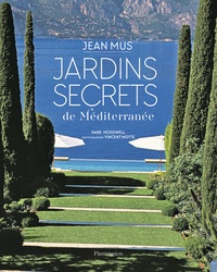 Jean Mus - Jardins secrets de Méditerranée.