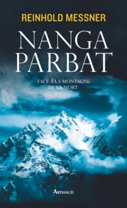 Reinhold Messner - Nanga Parbat.