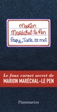 Josselin Bordat - Papy, tatie et moi - Le faux carnet secret de Marion Maréchal-Le Pen !.