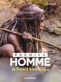 Pascal Picq - Premier homme - De Pierola à Homo erectus.