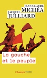 Jacques Julliard et Jean-Claude Michéa - La gauche et le peuple - Lettres croisées.