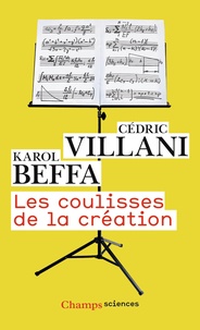 Karol Beffa et Cédric Villani - Les coulisses de la création.