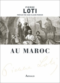 Pierre Loti - Au Maroc.