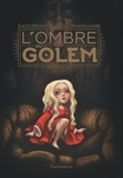 Eliette Abécassis et Benjamin Lacombe - L'ombre du golem.