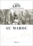 Pierre Loti - Au Maroc.