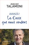 Jean-Guy Talamoni - Avanzà ! - La Corse que nous voulons.