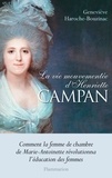 Geneviève Haroche-Bouzinac - La vie mouvementée d'Henriette Campan.