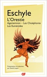  Eschyle - L'Orestie - Agamemnon, Les Choéphores, Les Euménides.