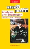Jean Cléder et Laurent Jullier - Analyser une adaptation - Du texte à l'écran.