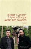 Thomas B. Reverdy et Sylvain Venayre - Jardin des colonies.