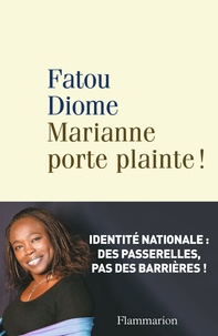 Fatou Diome - Marianne porte plainte !.