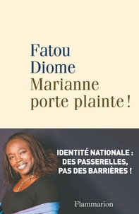 Fatou Diome - Marianne porte plainte !.