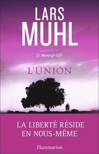 Lars Muhl - O' Manuscrit - Tome 3, L'union.