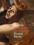 Pierre Rosenberg - Poussin Le Massacre des Innocents Picasso Bacon.