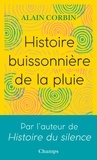 Alain Corbin - Histoire buissonnière de la pluie.