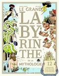 Michel Laporte et Eric Héliot - Le grand labyrinthe de la mythologie.