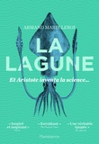 Armand Marie Leroi - La lagune - Et Aristote inventa la science.