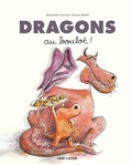 Alexandre Lacroix et Ronan Badel - Dragons au boulot !.