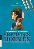 Andrew Lane - Les premières aventures de Sherlock Holmes Tome 2 : Les assassins du Nouveau-Monde.