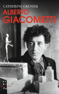 Catherine Grenier - Alberto Giacometti.