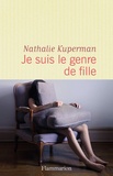 Nathalie Kuperman - Je suis le genre de fille.