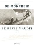 Henry de Monfreid - Le récif maudit.