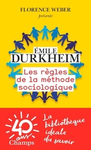 Emile Durkheim - Les règles de la méthode sociologique.