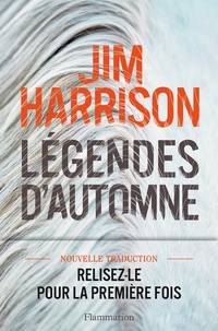 Jim Harrison - Légendes d'automne.