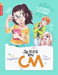  Magdalena et Mini Ludvin - Je suis en CM Tome 1 : Le journal de Marie.