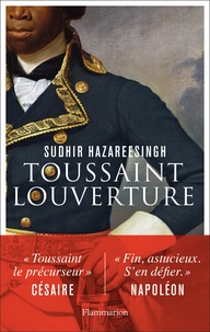 Sudhir Hazareesingh - Toussaint Louverture.
