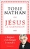 Tobie Nathan - Jésus le guérisseur.