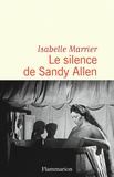 Isabelle Marrier - Le silence de Sandy Allen.