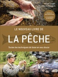 Hervé Chopin et Patrick Mauguin - Le nouveau livre de la pêche - Toutes les techniques de base en eau douce.
