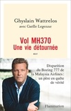 Ghyslain Wattrelos - Vol MH370 - Une vie détournée.