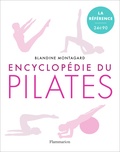 Blandine Montagard - Encyclopédie du pilates - Les exercices sur tapis.