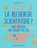 Pierre Joliot - La recherche scientifique ? - Une passion, un plaisir, un jeu.