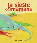 Agnès Bertron-Martin et Olivier Tallec - La sieste des mamans.