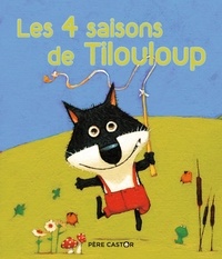 René Gouichoux et Vanessa Gautier - Les 4 saisons de Tilouloup.