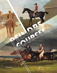 Henri Loyrette et Christophe Donner - Peindre les courses - Stubbs, Géricault, Degas.